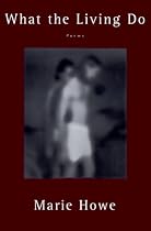 What the Living Do: Poems