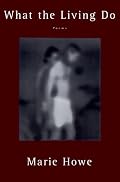 What the Living Do: Poems