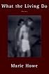 What the Living Do: Poems