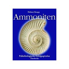 Ammoniten. Pal�obiologische Erfolgsspiralen