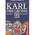 Karl der Grosse. Der Roman seines Lebens