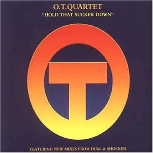 O.t. Quartet - Hold That Sucker Down (Remixes) - Zortam Music
