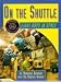 On the Shuttle: Eight Days in Space