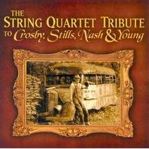 The String Quartet Tribute to Crosby, Stills, Nash and Young by David Crosby, David / Stills, Stephen / Kantner, Paul Crosby, Jim McMillen, Graham Nash, and Stephen Stills