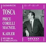 Puccini: Tosca [New York -- April 7, 1962: Leontyne Price, Franco Corelli, Cornell MacNeil, Ezio Flagello; Kurt Adler]
