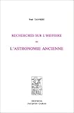 Recherches sur l'histoire de l'astronomie ancienne