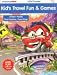 Kid's Travel Fun & Games (Little Passenger Activity Books)