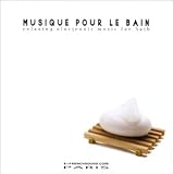 Revue Artistes Divers  / Artlife : Musique pour le bain, Relaxing Electronic Music For Bath