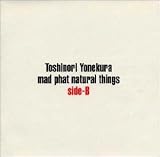 mad phat natural things side B