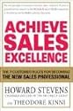 Achieve Sales Excellence: The 7 Customer Rules for Becoming the New Sales Professional