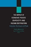 The impact of economic policies on poverty and income distribution : evaluation techniques and tools