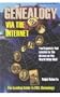 Genealogy Via the Internet: You'll Quickly Find Cousins by the Dozens on the World Wide Web