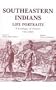 Southeastern Indians Life Portraits: A Catalogue of Pictures 1564-1935