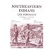 Southeastern Indians Life Portraits: A Catalogue of Pictures 1564-1935