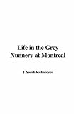Review IndyPublish.com  / Life in the Grey Nunnery at Montreal