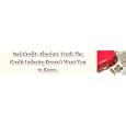 Bad Credit: Absolute Truth The Credit Industry Doesn't Want You To Know