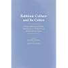 Rabbinic Culture and Its Critics: Jewish Authority, Dissent, and Heresy in Medieval and Early Modern Times