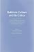 Books : Rabbinic Culture and Its Critics: Jewish Authority, Dissent, and Heresy in Medieval and Early Modern Times