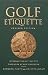 Golf Etiquette Revised Edition - Golf Books