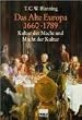 Das Alte Europa 1660-1789. Kultur der Macht und Macht der Kultur