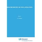 Biochemistry of Inflammation (Immunology and Medicine) by  J. Whicher and S.W. Evans