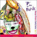 "P" is the Funk George Clintons Family Series Vol. 2