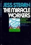 The Miracle Workers: America's Psychic Consultants.