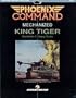King Tiger: World War II Heavy Tanks (Phoenix Command Mechanized)
