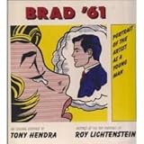 Brad '61 : portrait of the artist as a young man
