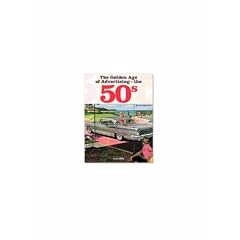 The Golden Age of Advertising: The 50s (Taschen 25)