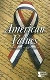 Opposing Viewpoints Series - American Values (paperback edition) (Opposing Viewpoints Series)