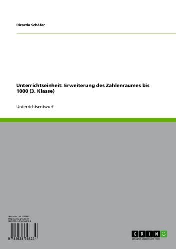 Unterrichtseinheit: Erweiterung des Zahlenraumes bis 1000 (3. Klasse) (German Edition)