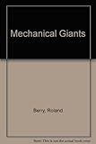 Mechanical giants