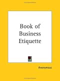 Book of Business Etiquette (1922)