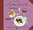 Aldidente Festessen. 20 Schlemmer-Men�s f�r besondere Anl�sse