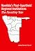 Namibia's Post-Apartheid Regional Institutions: The Founding Year (Rochester Studies in African History and the Diaspora)