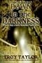 Down in the Darkness
