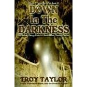 Down in the Darkness