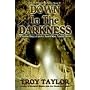 Down in the Darkness