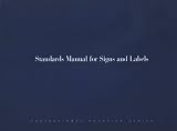 Standards Manual for Signs and Labels: 1995