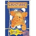 Saustark. Der Partyspa� f�r Erwachsene: Die etwas anderen Witze, Lieder, Spiele, R�tsel
