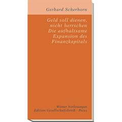 Geld soll dienen, nicht herrschen. Die aufhaltsame Expansion des Finanzkapitals