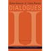 Dialogues II (European Perspectives: A Series in Social Thought and Cultur)