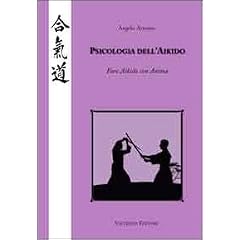 Psicologia dell'Aikido. Fare Aikido con anima