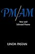 PM/AM: New and Selected Poems