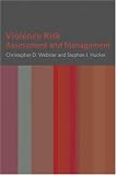 Violence Risk
 Assessment and Management,
Christopher D. Webster