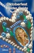 City Travel Guides Discounted  Books : Oktoberfest Insider Guide