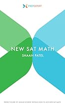 Prep Expert New SAT Math: Perfect-Score Ivy League Student Reveals How To Ace New SAT Math (2016 Redesigned New SAT Prep Book 5) Prep Expert New SAT Math: Perfect-Score Ivy League Student Reveals How To Ace New SAT Math (2016 Redesigned New SAT Prep Book 5)