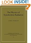 The Physics of Synchrotron Radiation (Cambridge Monographs on Particle Physics, Nuclear Physics and Cosmology)
