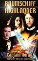 Raumschiff Highlander 06. Captain Norad, Herrscher über das Universum